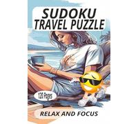SUDOKU TRAVEL PUZZLE: Sudoku puzzles relax and focus, easy to read. Great gift. 6x9 Inches , 120 pages, 60 puzzles plus solutions