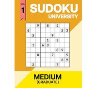 Sudoku University - Graduate Vol. 1 (Classic Edition): All Medium Sudoku Book - 1,000 9x9 Puzzles with Solutions for Adults & Seniors (Sudoku University - Graduate Series (Medium))