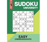 Sudoku University - Undergraduate Vol. 1 (Classic Edition): All Easy Sudoku Book for Beginners - 1,000 Simple 9x9 Puzzles with Solutions for Adults & ... University - Undergraduate Series (Easy))