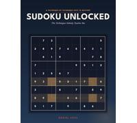 Sudoku Unlocked: The Techniques Nobody Teaches You