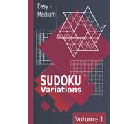 Sudoku Variations Easy - Medium Volume 1: Sudoku Book for Adults with 5 Puzzle Variants ( Sudoku-X, Jigsaw, Hyper-Sudoku, Killer-Sudoku, Hoshi-Sudoku )