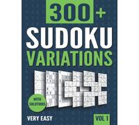 Sudoku Variations: Sudoku Book for Adults with 300+ Sudoku in 11 Variants - Very Easy - Vol 1