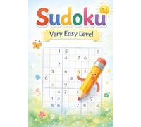 Sudoku Very Easy Level: Relaxing Puzzles for Beginners of All Ages