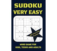 SUDOKU-VERY EASY: MIND GAME FOR KIDS, TEENAGERS AND ADULTS