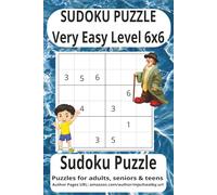 Sudoku Very Easy Puzzle Book 6x6: Make learning numbers exciting with this Very Easy 6x6 Sudoku Puzzle Book for Kids! Designed especially for young ... focus, and encourage problem-solving skills.