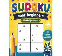 SUDOKU voor beginners Makkelijk niveau: 6x6 puzzels, 50 pagina's Oplossingen achterin