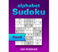 Sudoku with Letters Puzzle Book: 150 Hard Large Print Puzzles to Boost Memory, Focus and Relaxation, Wordoku / Alphabet Sudoku