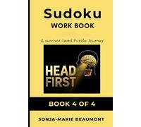 Sudoku Work Book: A Survivor- Lead Puzzle Journey 4 of 4 (HEADFIRST REHAB)