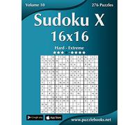 Sudoku X 16x16 - Hard to Extreme - Volume 10 - 276 Puzzles