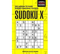Sudoku X: 250 Medium to Hard Sudoku Diagonal Puzzles: 15 (Diagonal Sudoku)