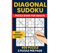 Sudoku X - 400 Diagonal Sudoku Puzzles - Easy to Hard: Sudoku-X Puzzles | Diagonale, Diagonales Or Diagonaal Sudoku | 9x9 Grid | 2 Puzzles Per Page | Brain Training & Logic Fun