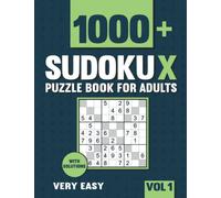 Sudoku X Puzzles for Adults: 1000+ Easy Sudoku X Puzzles with Solutions - Vol 1