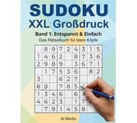 SUDOKU XXL Großdruck: Band 1: Sehr Einfache Rätsel - Frustfreier Einstieg mit 1 Rätsel pro Seite