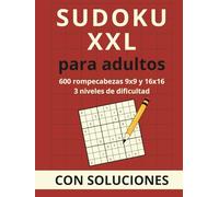 Sudoku XXL para adultos: 600 rompecabezas 9x9 y 16x16 - tres niveles de dificultad con soluciones