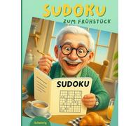 Sudoku zum Frühstück- 400 Rätsel in 4 Schwierigkeitsstufen: leicht, mittel, schwer & extrem: Das perfekte Logikrätsel-Buch für tägliches ... - Sudoku Rätselspaß für jeden Tag