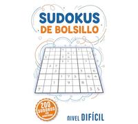 Sudokus de Bolsillo - Nivel Difícil: 200 sudokus avanzados para expertos • Con soluciones • Formato de bolsillo