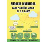 Sudokus divertidos para pequeños genios de 6 a 8 años: 322 sudokus para niños (6-8 años): niveles progresivos | 4x4 | 6x6 | 9x9 como reto - fáciles, divertidos y con soluciones incluidas
