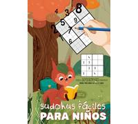 SUDOKUS FÁCILES PARA NIÑOS: PARA APRENDER DESDE 0