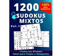 Sudokus Mixtos Vol. 1: 1200 retos de lógica para todos los niveles: de fácil a experto
