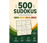 Sudokus para Adultos 500 Puzzles con Soluciones: 4 niveles de dificultad: fácil, medio, difícil y experto para entrenar la mente