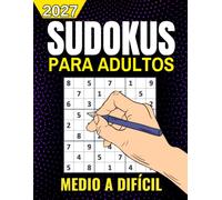 Sudokus para Adultos: Libro de Sudoku con rompecabezas desafiantes, de Medio a difícil, para adolescentes, adultos y personas mayores, con soluciones incluidas
