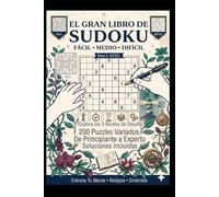 Sudokus para Todas las Edades: Fácil, Medio y Difícil: Una colección divertida de retos de lógica para entrenar tu mente y disfrutar horas de entretenimiento