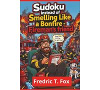 Suduko instead of Smelling like a bonfire - Firemans freind