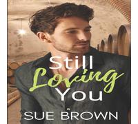 Sue Brown Still Loving You: an M/M Romance Paperback Book Sue Brown Multicolor