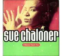 Sue Chaloner - I Wanna Thank You