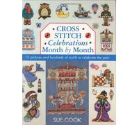 Sue Cook's Bumper Cross Stitch Collection: 12 Pictures and Hundreds of Motifs to Celebrate the Year
