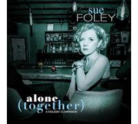 Sue Foley - Alone (Together) A Holiday Collection