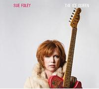 Sue Foley - Ice Queen