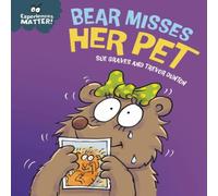 Sue Graves Experiences Matter: Bear Misses Her Pet Hardback Book Sue Graves Multicolor