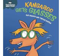 Sue Graves Experiences Matter: Kangaroo Gets Glasses Hardback Book Sue Graves Multicolor