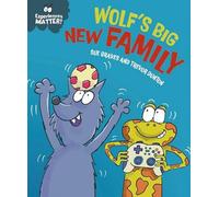 Sue Graves Experiences Matter: Wolf's Big New Family Paperback Book Sue Graves Multicolor