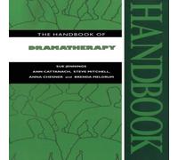 Sue Jennings The Handbook of Dramatherapy Hardcover Sue Jennings Multicolor