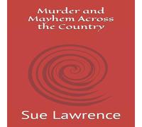 Sue Lawrence Murder & Mayhem Across the Country Paperback Book Sue Lawrence Multicolor