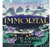 Sue Lynn Tan IMMORTAL HB Hardcover Book Sue Lynn Tan Multicolor