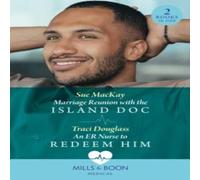 Sue MacKay Marriage Reunion With The Island Doc / An Er Nurse To Redeem Him: Sue MacKay Multicolor