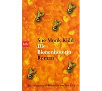 Sue Monk Kidd Astrid Mania Die Bienenhüterin: Roman (Paperback)