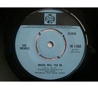 Sue Nichols - Where Will You Be / Every Day [7" Vinyl]
