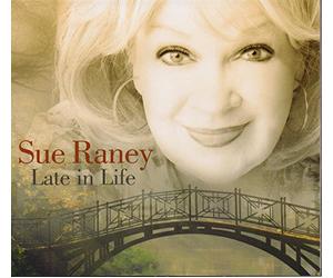 Sue Raney - Late in Life (Digipack Edition)