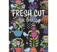 Sue Spargo Folk-Art Quilts Fresh Cut Book Pattern