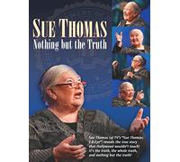 Sue Thomas: Nothing But The Truth