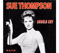Sue Thompson - Angels Cry