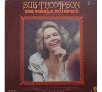 SUE THOMPSON - big mable murphy (HICKORY 4523 LP)