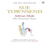 Sue Townsend Adrian Mole: The Prostrate Years Paperback Book Sue Townsend Multicolor