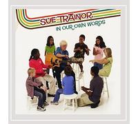 Sue Trainor - In Our Own Words
