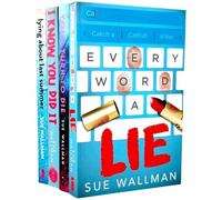 Sue Wallman Collection 4 Books Set (Lying About Last Summer, Your Turn to Die, I Know You Did It & Every Word A Lie)