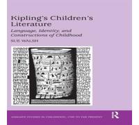 Sue Walsh Kipling's Children's Literature: Language, Identity, and Sue Walsh Multicolor